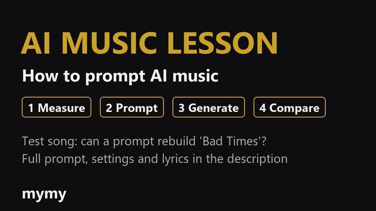 mymy's AI music lesson: rebuilding 'Bad Times' from its numbers